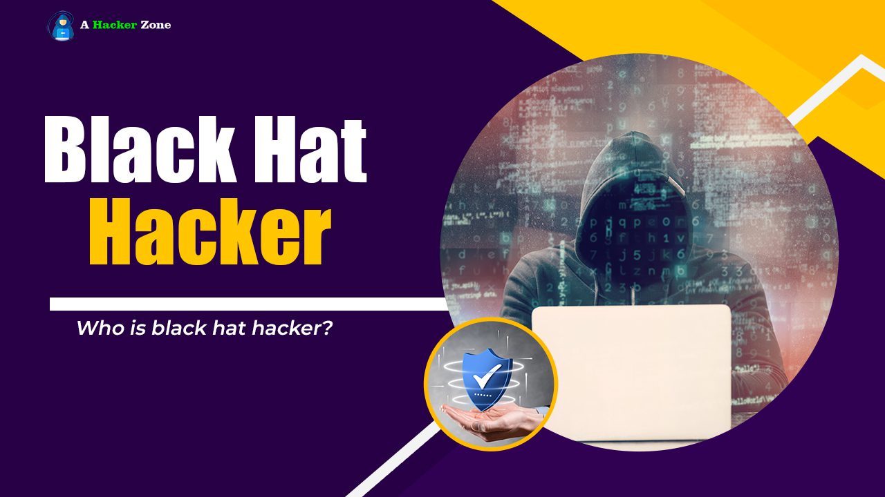 Black Hat hacker - A Hacker Zone